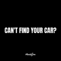 CAN'T FIND YOUR CAR